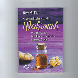 Gesundheitswunder Weihrauch