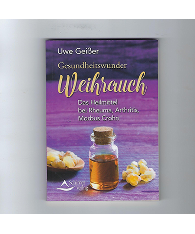Gesundheitswunder Weihrauch
